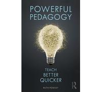 Ruth Powley Powerful Pedagogy (Tascabile)