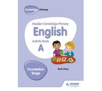 Ruth Price Hodder Cambridge Primary English Activity Book A Foundati (Tascabile)