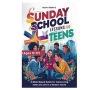 Ruth Prints Sunday School Lessons for Teens (Ages 13-19 yrs) (Tascabile)