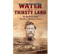 Ruth R Ealy Water in a Thirsty Land (Copertina rigida) Mesilla Valley History