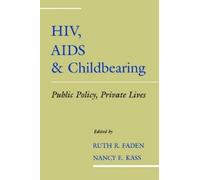 Ruth R. Faden HIV, AIDS and Childbearing (Copertina rigida)