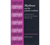 Ruth R. Lunney Marlowe and the Popular Tradition (Tascabile)
