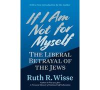 Ruth R. Wisse If I Am Not for Myself (Tascabile)