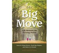 Ruth Ray Karpen Helen Q. Kivnick Anne M. Wyatt-Brown The Big Move (Tascabile)