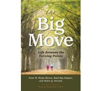 Ruth Ray Karpen Helen Q. Kivnick Anne M. Wyatt-Brown The Big Move (Tascabile)