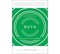 Ruth: Redemption for the Broken, Study Guide with Leader's Notes