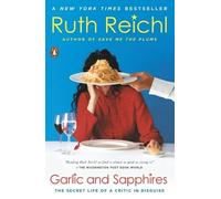 Ruth Reichl Garlic and Sapphires (Tascabile)