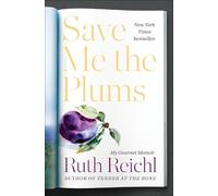 Ruth Reichl Save Me the Plums (Copertina rigida)