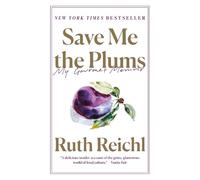 Ruth Reichl Save Me the Plums (Tascabile)