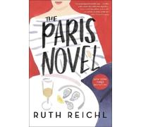 Ruth Reichl – The Paris Novel – Copertina rigida