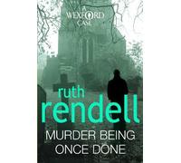 Ruth Rendell Murder Being Once Done (Tascabile) Wexford