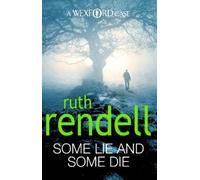 Ruth Rendell Some Lie And Some Die (Tascabile) Wexford