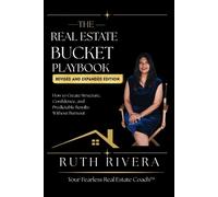 Ruth Rivera The Real Estate Bucket Playbook (Tascabile)