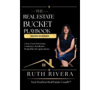 Ruth Rivera The Real Estate Bucket Playbook (Tascabile)
