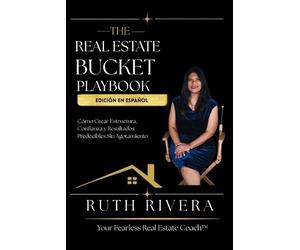 Ruth Rivera The Real Estate Bucket Playbook (Tascabile)