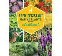 Ruth Rogers Clausen Gregory Deer-Resistant Native Plants for the N (Tascabile)