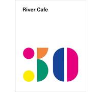 Ruth Rogers Sian W River Cafe 30: Einfache italienische Reze (Copertina rigida)