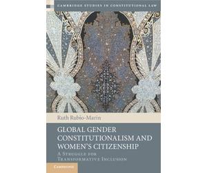 Ruth Rubio-Mari Global Gender Constitutionalism and Women's Citizens (Tascabile)