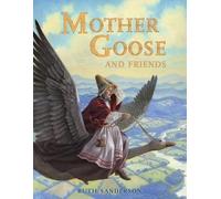 Ruth Sanderson Mother Goose and Friends (Copertina rigida)