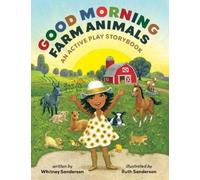 Ruth Sanderson Whitney Sanderson Good Morning, Farm Animals (Libro di cartone)