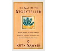 Ruth Sawyer The Way of the Storyteller (Tascabile)