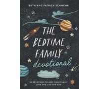 Ruth Schwenk Patrick Schwenk The Bedtime Family Devotional (Tascabile)