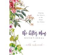 Ruth Schwenk The Better Mom Devotional (Copertina rigida)