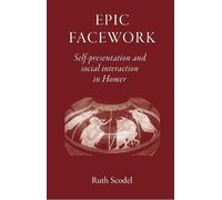 Ruth Scodel Epic Facework (Copertina rigida) Archaic & Classical Greece