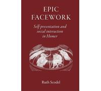 Ruth Scodel Epic Facework (Copertina rigida) Archaic & Classical Greece