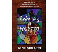 Ruth Shilling Performing at Your Best (Tascabile) Violin Success