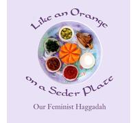 Ruth Simkin Like an Orange on a Seder Plate (Tascabile)