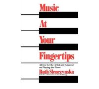 Ruth Slenczynska Music At Your Fingertips (Tascabile)