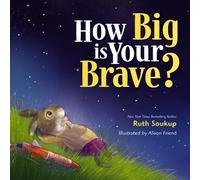 Ruth Soukup How Big Is Your Brave? (Copertina rigida)