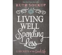 Ruth Soukup Living Well, Spending Less (Tascabile)
