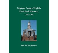 Ruth Sparacio Culpeper County, Virginia Deed Book Abstracts,1788-178 (Tascabile)