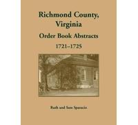 Ruth Sparacio Richmond County, Virginia Order Book Abstracts, 1721-1 (Tascabile)