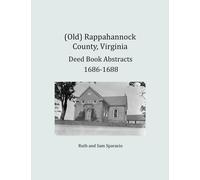 Ruth Sparacio S (Old) Rappahannock County, Virginia Deed Book Abstra (Tascabile)