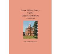 Ruth Sparacio Sa Prince William County, Virginia Deed Book Abstracts (Tascabile)