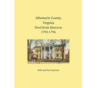 Ruth Sparacio Sam Albemarle County, Virginia Deed Book Abstracts 1 (Tascabile)