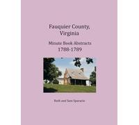 Ruth Sparacio Sam Fauquier County, Virginia Minute Book Abstracts 1 (Tascabile)