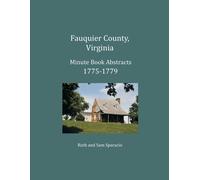 Ruth Sparacio Sam Fauquier County, Virginia Minute Book Abstracts 1 (Tascabile)