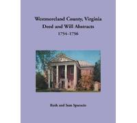 Ruth Sparacio Westmoreland County, Virginia Deed and Will Abstracts, (Tascabile)