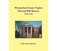 Ruth Sparacio Westmoreland County, Virginia Deed and Will Abstracts, (Tascabile)