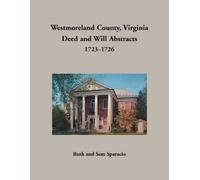 Ruth Sparacio Westmoreland County, Virginia Deed and Will Abstracts, (Tascabile)