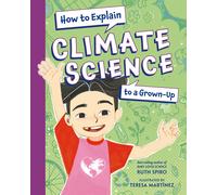 How to Explain Climate Science to a Grown-Up