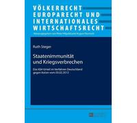 Ruth Steger Staatenimmunitaet und Kriegsverbrechen (Tascabile)