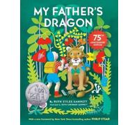 Ruth Stiles Gannet My Father's Dragon 75th Anniversary Editio (Copertina rigida)