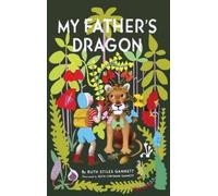 Ruth Stiles Gannett Ruth Chrisman Gannett My Father's Dragon (Copertina rigida)