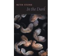 Ruth Stone In the Dark (Copertina rigida)