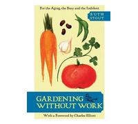 Ruth Stout Gardening Without Work (Copertina rigida)